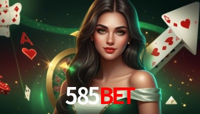 585BET Casino: Jogue Online e Ganhe Grandes Prêmios